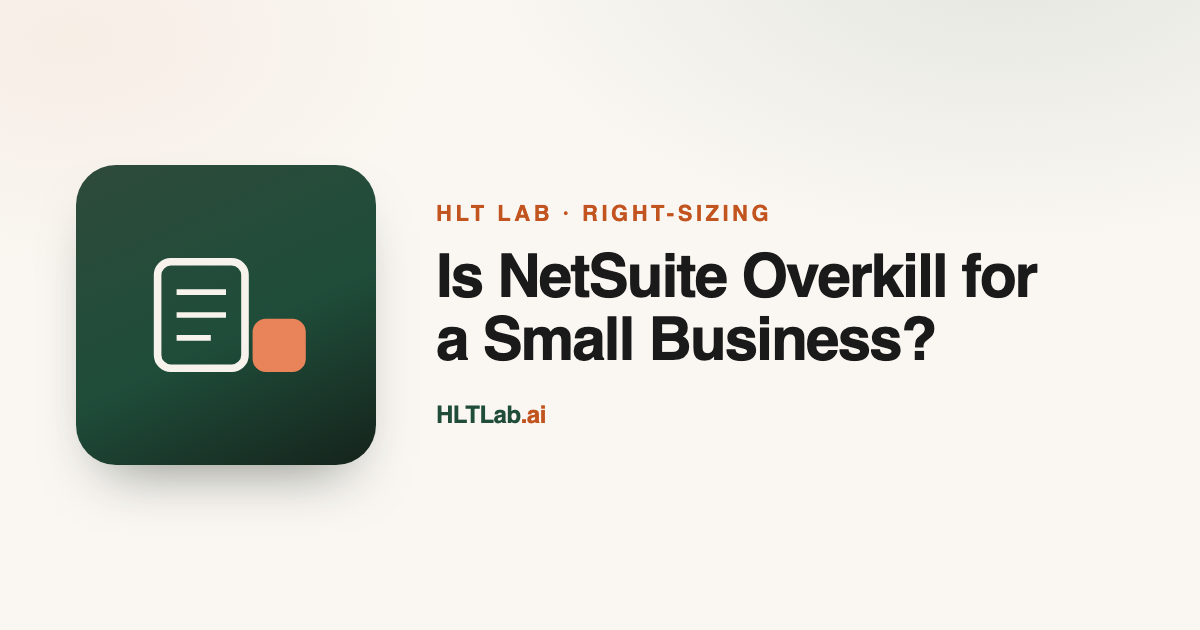 Is NetSuite overkill for a small business (HLT Lab blog cover)